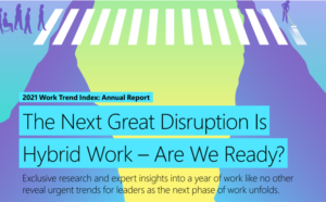 LES DÉFIS DU TRAVAIL « PHYGITAL » CONFIRMÉS PAR LE « WORK TREND INDEX » DE MICROSOFT